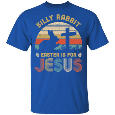 Silly Rabbit Easter Is For Jesus Christian Religious Gifts-T-Shirt & Hoodie-Classic T-Shirt-Royal