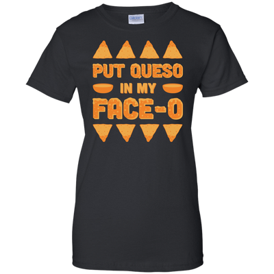 Put Queso In My Face-O-T-Shirt & Hoodie-Women's T-Shirt-Black