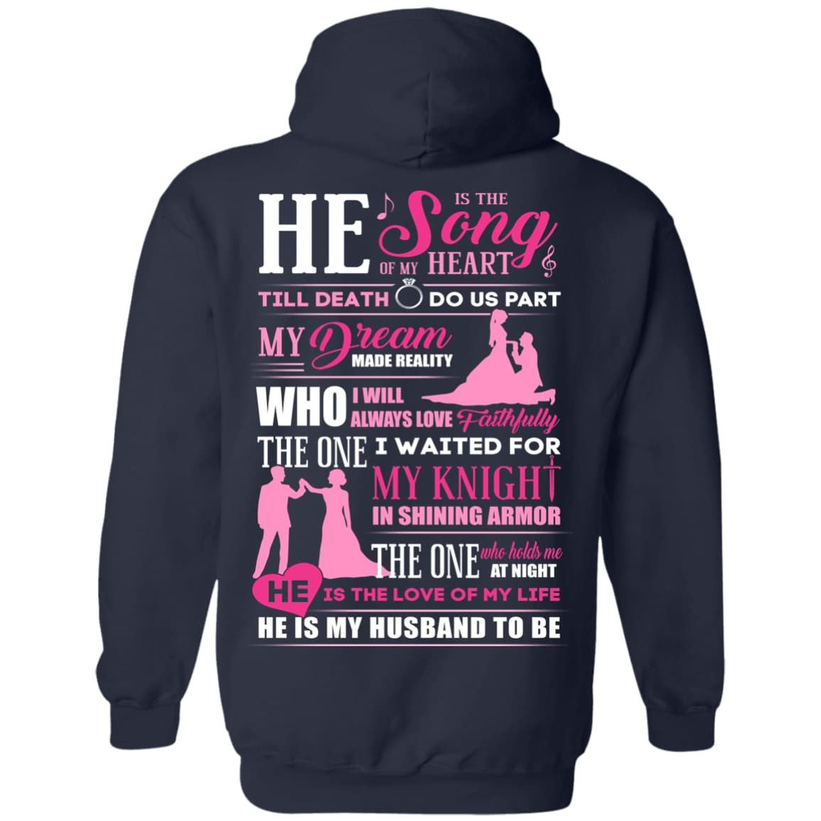 He is The Song Of My Heart He Is My Husband To Be-T-Shirt & Hoodie-Pullover Hoodie-Navy