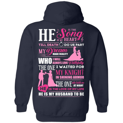 He is The Song Of My Heart He Is My Husband To Be-T-Shirt & Hoodie-Pullover Hoodie-Navy