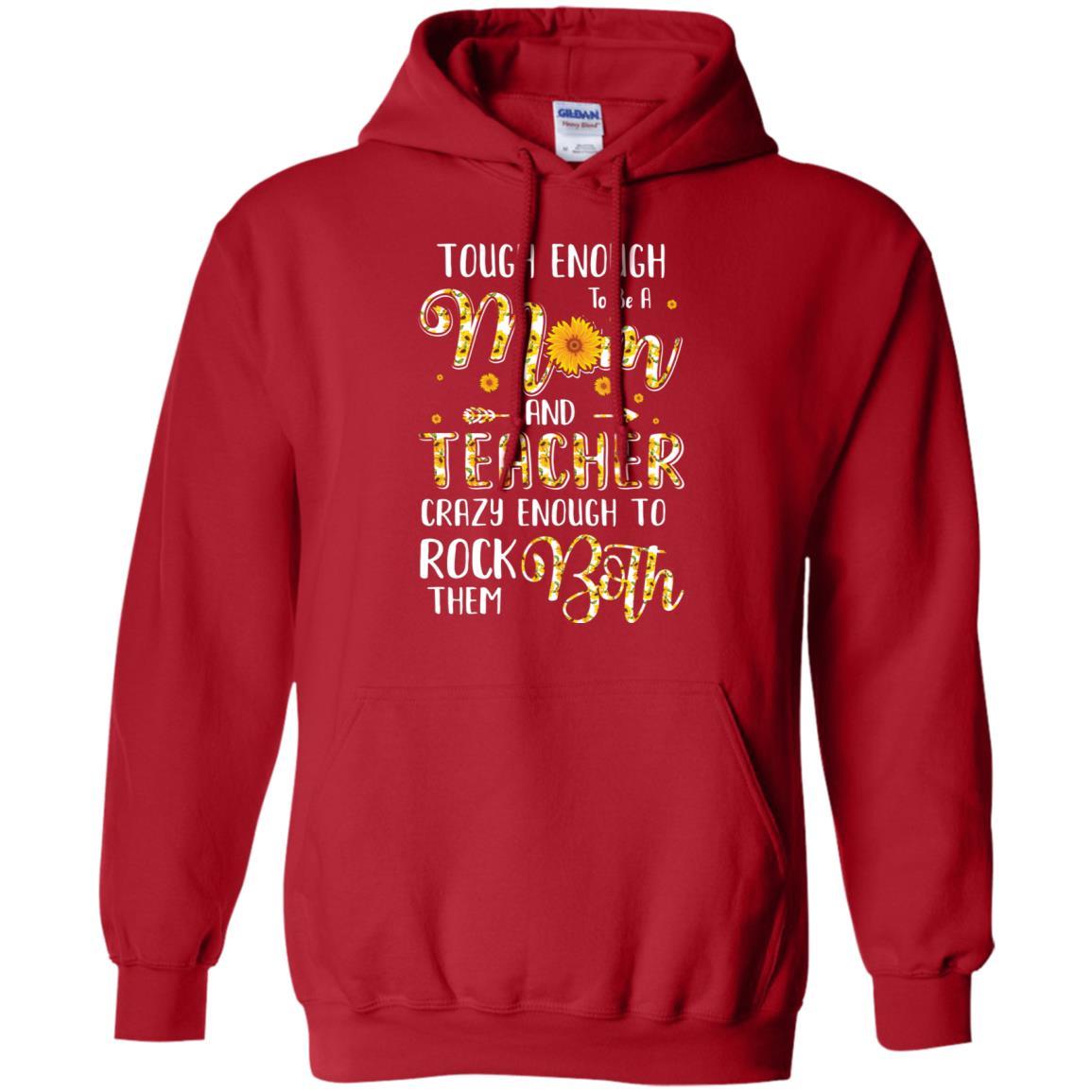 Tough Enough To Be A Mom And Teacher Funny Gift-T-Shirt & Hoodie-Pullover Hoodie-Red