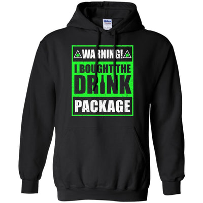 Warning I Bought The Drink Package St Patricks Day-T-Shirt & Hoodie-Pullover Hoodie-Black