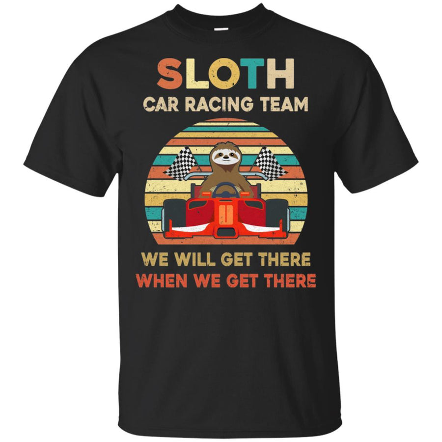Sloth Car Racing Team We'll Get There When We Get There-T-Shirt & Hoodie-Classic T-Shirt-Black