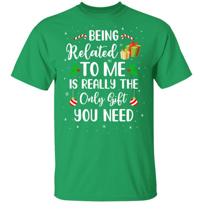 Funny Christmas Being Related To Me Is Gift For Family Joke-T-Shirt & Sweatshirt-Classic T-Shirt-Irish Green