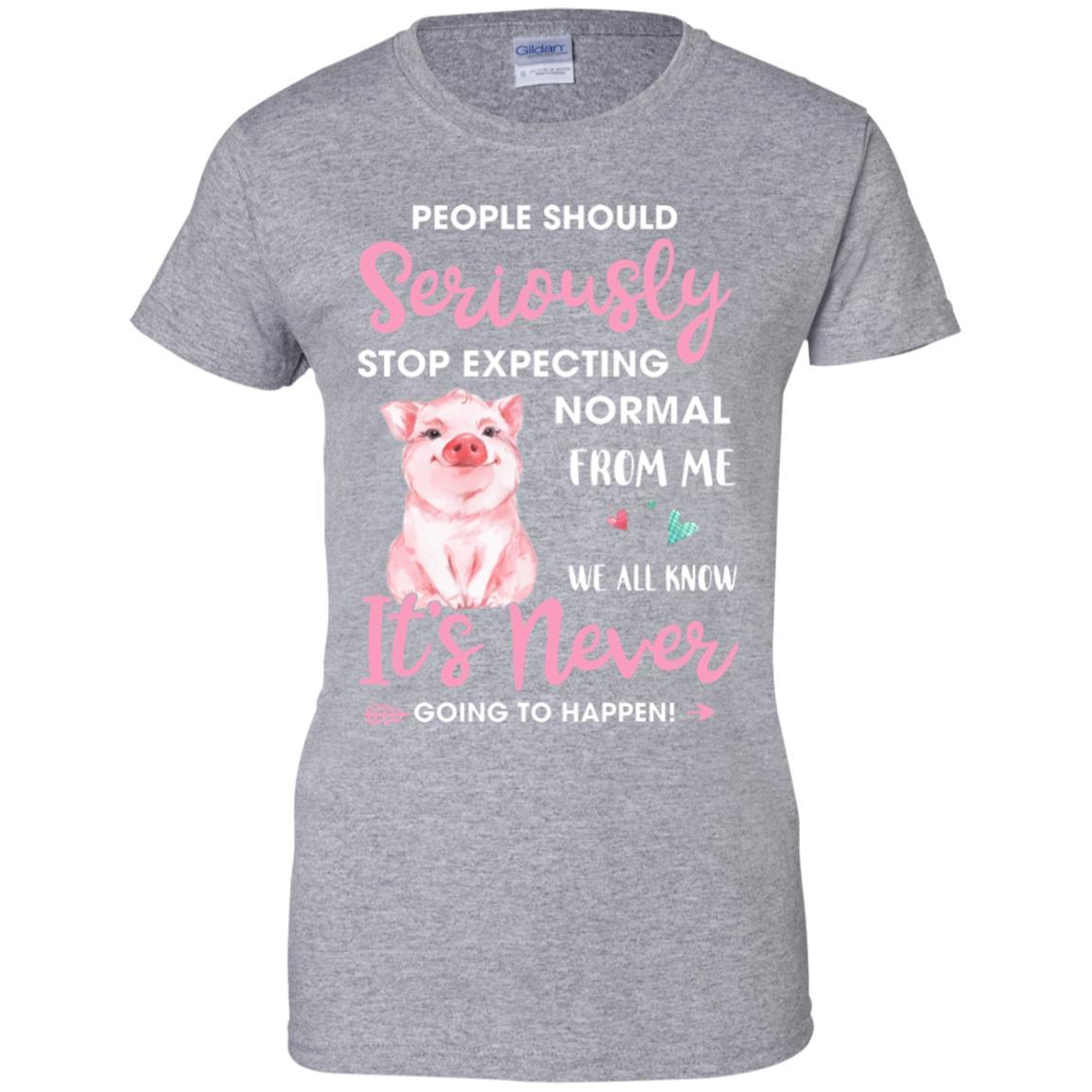 People Should Stop Expecting Normal From Me Pig-T-Shirt & Tank Top-Women's T-Shirt-Sport Grey