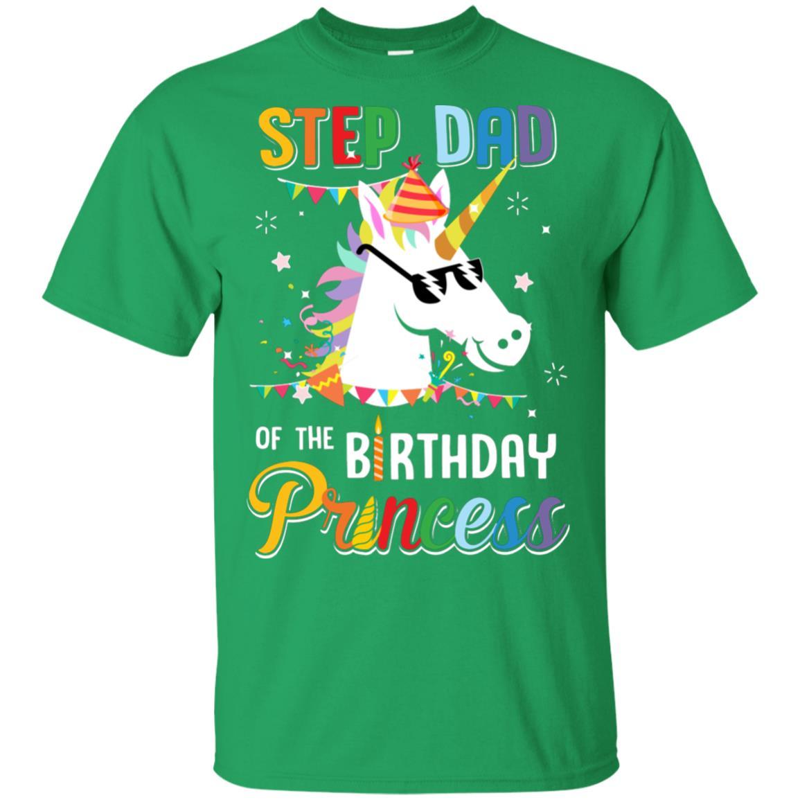 Step Dad Of The Unicorn Birthday Princess-T-Shirt & Hoodie-Classic T-Shirt-Irish Green