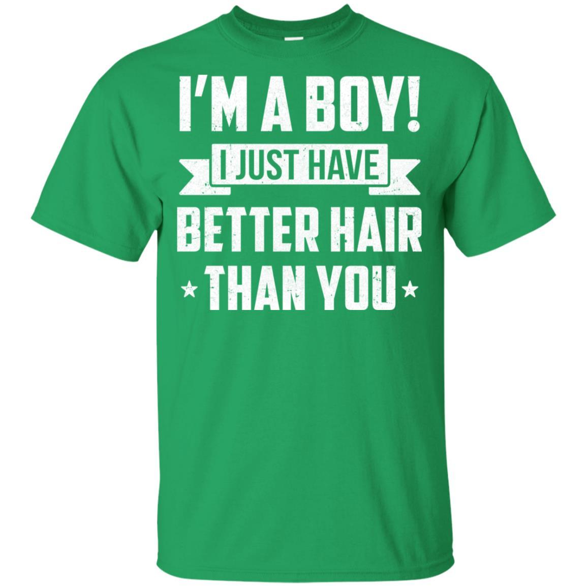 I'm A Boy I Just Have Better Hair Than You Funny Kids Youth-Youth Shirt-Youth T-Shirt-Irish Green
