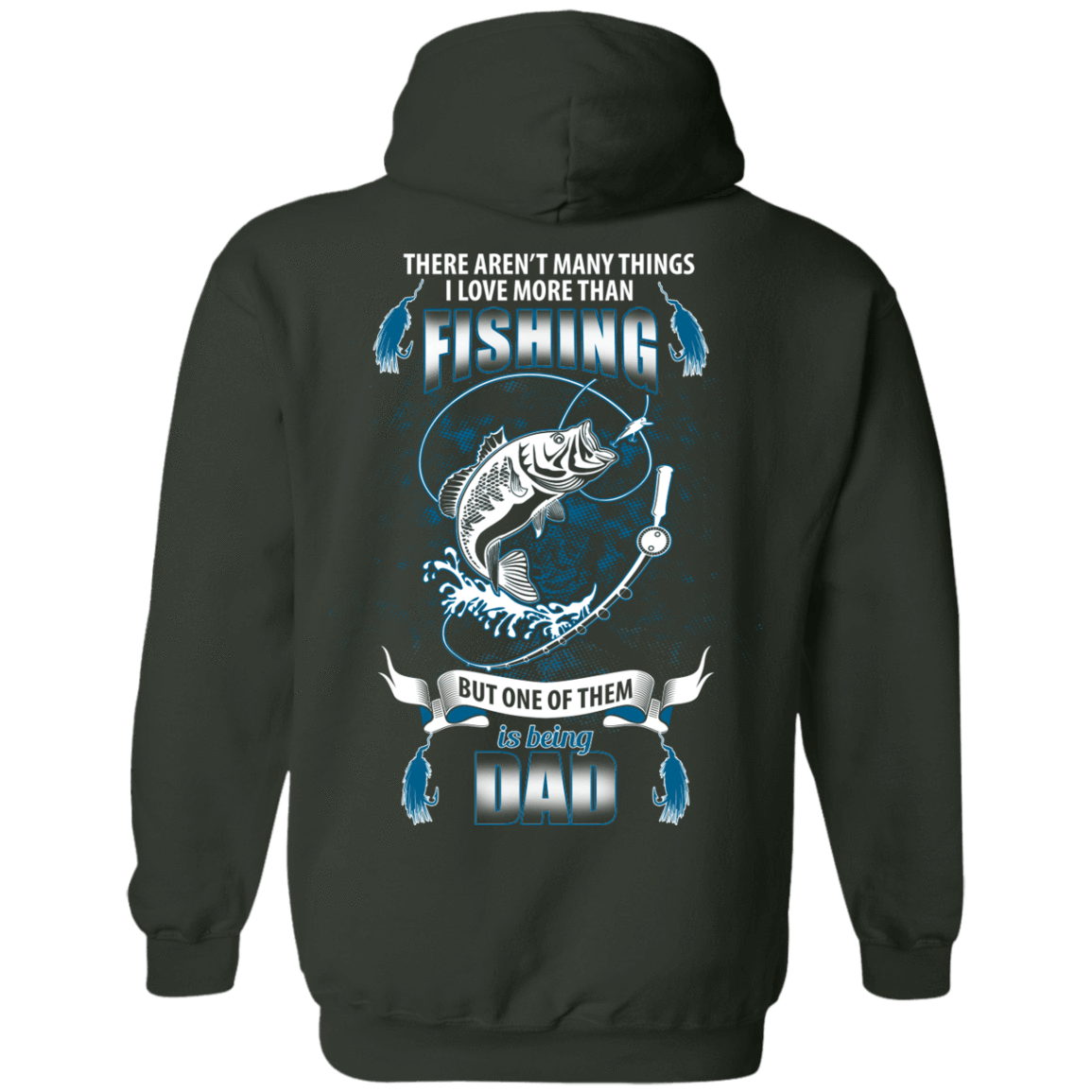 I Love More Than Fishing DAD-T-Shirt & Hoodie-Pullover Hoodie-Forest Green