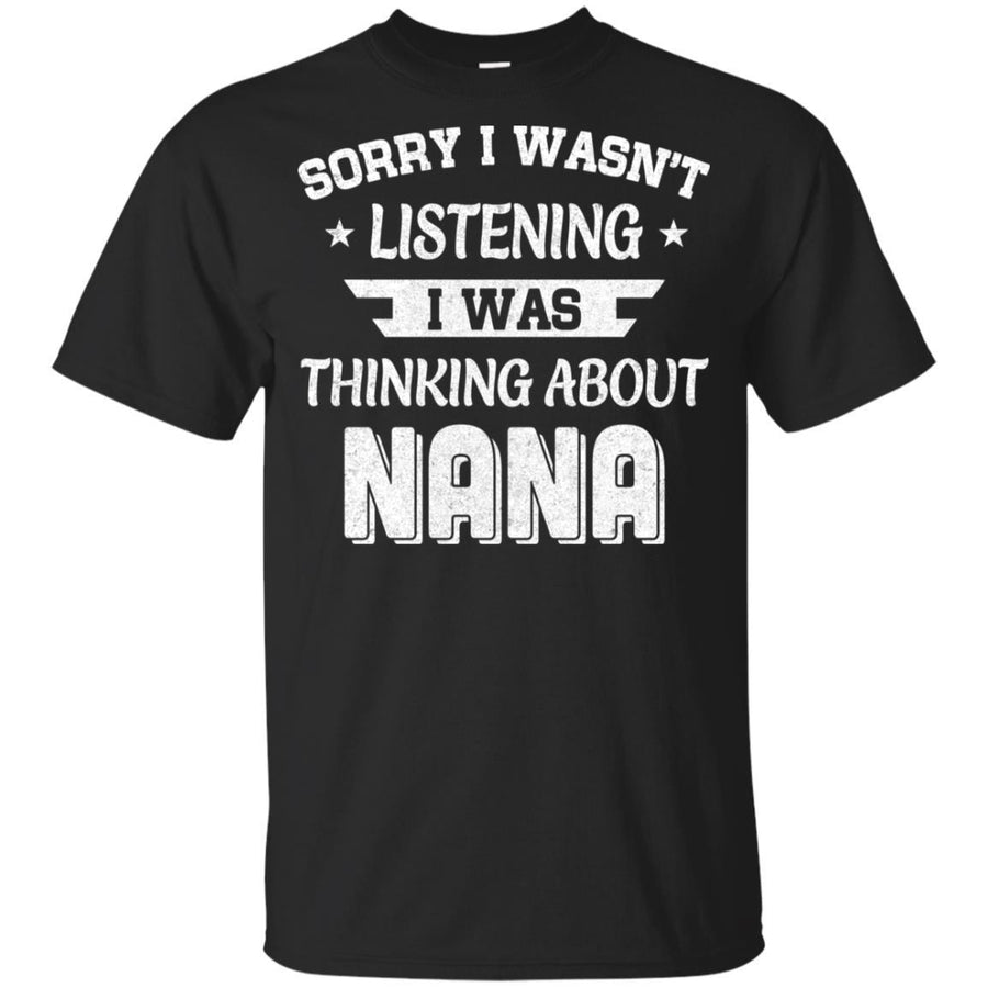 Sorry Not Listening Thinking About Nana Funny Kids Youth-Youth Shirt-Youth T-Shirt-Black