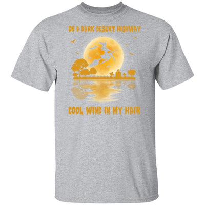 On A Dark Desert Highway Witch Feel Cool Wind In My Hair-T-Shirt & Hoodie-Classic T-Shirt-Sport Grey
