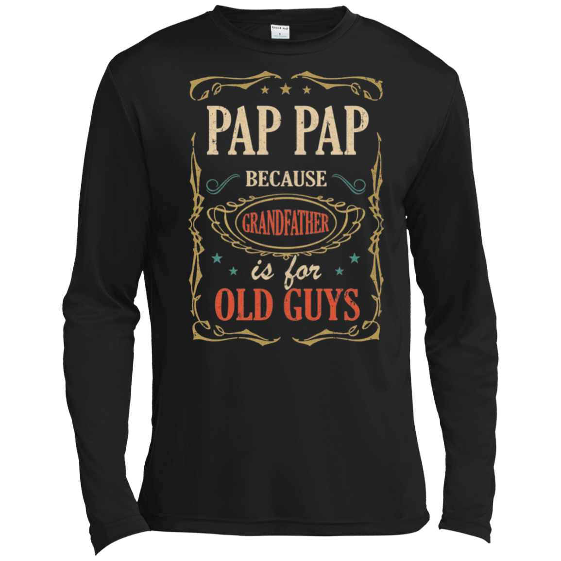 Pap Pap Because Grandfather Is For Old Guys Fathers Day Gift Tall Style-T-Shirt & Hoodie-Long Sleeve T-Shirt-Black