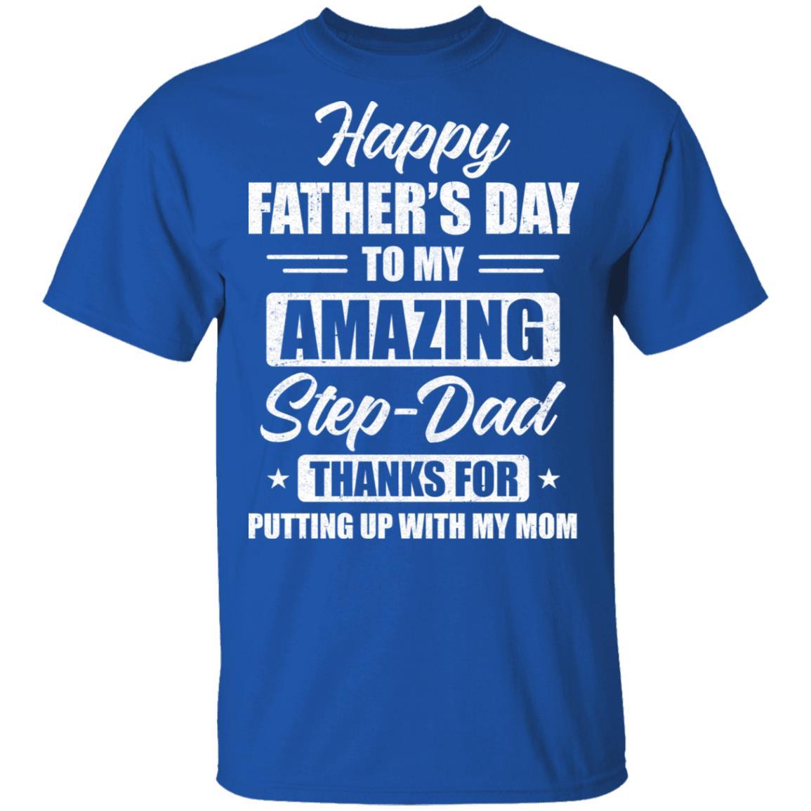 Happy Fathers Day To My Amazing Stepdad Father's Day Gifts-T-Shirt & Hoodie-Classic T-Shirt-Royal