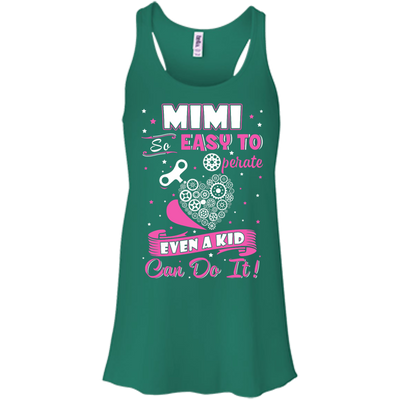 Mimi So Easy To Operate Even A Kid Can Do It-T-Shirt & Hoodie-Women's Flowy Racerback Tank-Kelly
