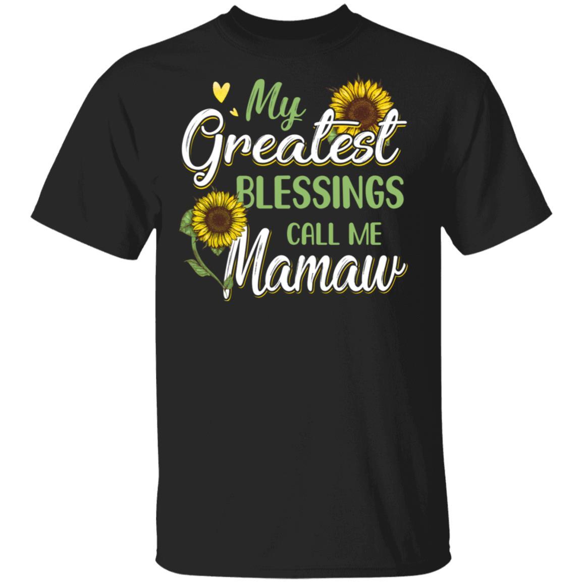 My Greatest Blessings Call Me Mamaw Sunflower Gifts-T-Shirt & Hoodie-Classic T-Shirt-Black