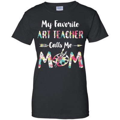 Floral My Favorite Art Teacher Calls Me Mom Mothers Day Gift-T-Shirt & Hoodie-Women's T-Shirt-Black