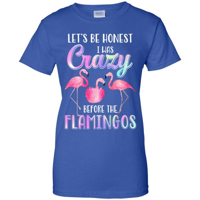 Let's Be Honest I Was Crazy Before The Flamingos-T-Shirt & Tank Top-Women's T-Shirt-Royal