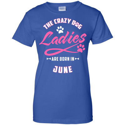 The Crazy Dog Ladies Are Born In June-T-Shirt & Hoodie-Women's T-Shirt-Royal