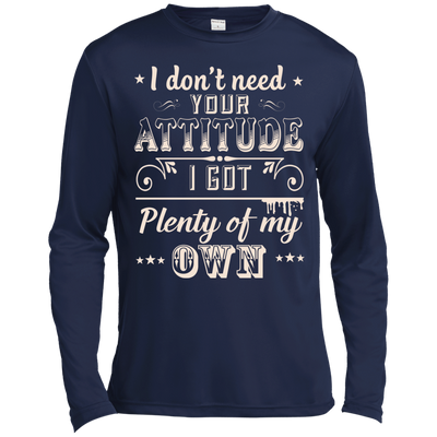 I Don't Need Your Attitude-T-Shirt & Hoodie-Long Sleeve T-Shirt-Navy