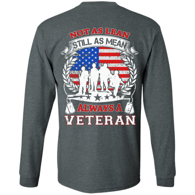 Not As Lean Still As Mean Always A Veteran-T-Shirt & Hoodie-Long Sleeve T-Shirt-Dark Heather