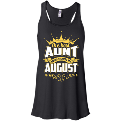 The Best Aunt Was Born In August-T-Shirt & Hoodie-Women's Flowy Racerback Tank-Black