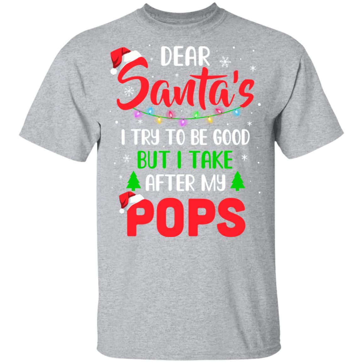 Dear Santa I Tried To Be Good But My Pops Christmas Kids Youth-Youth Shirt-Youth T-Shirt-Sport Grey