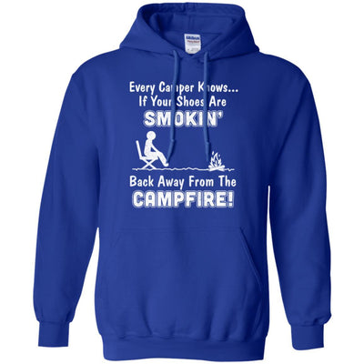 Every Camper Knows If Your Shoes Are Smokin' Camping-T-Shirt & Hoodie-Pullover Hoodie-Royal