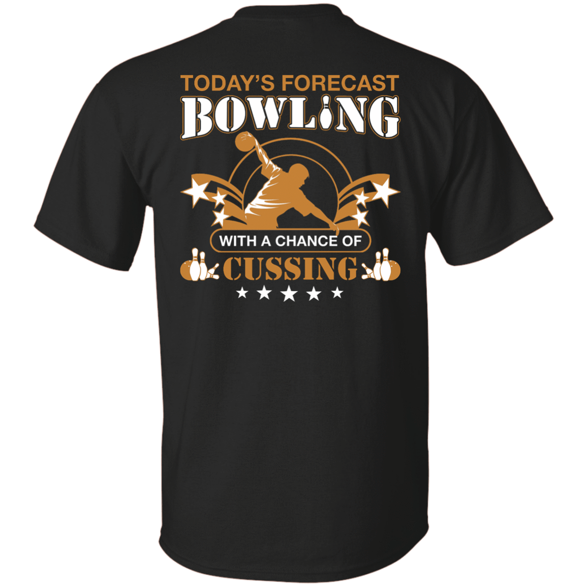 Today's forecast BOWLING With A Chance Of Cussing-T-Shirt & Hoodie-Classic T-Shirt-Black