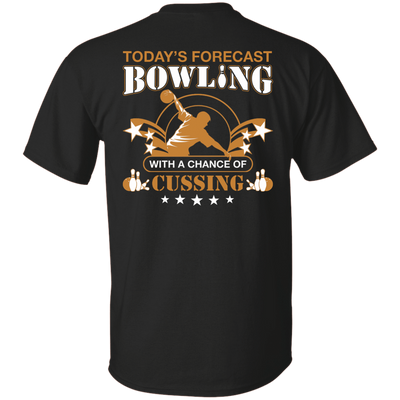Today's forecast BOWLING With A Chance Of Cussing-T-Shirt & Hoodie-Classic T-Shirt-Black