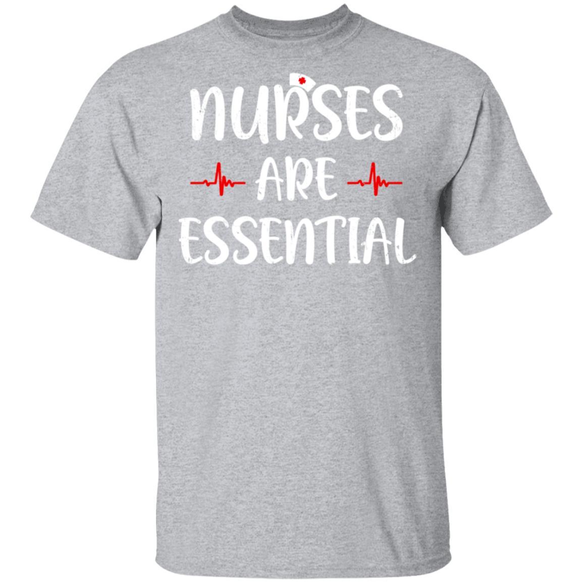 Nurses Are Essential Nursing Healthcare-T-Shirt & Hoodie-Classic T-Shirt-Sport Grey