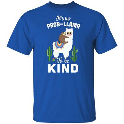 It's No Prob-Llama To Be Kind Funny Sloth Llama Gifts-T-Shirt & Hoodie-Classic T-Shirt-Royal