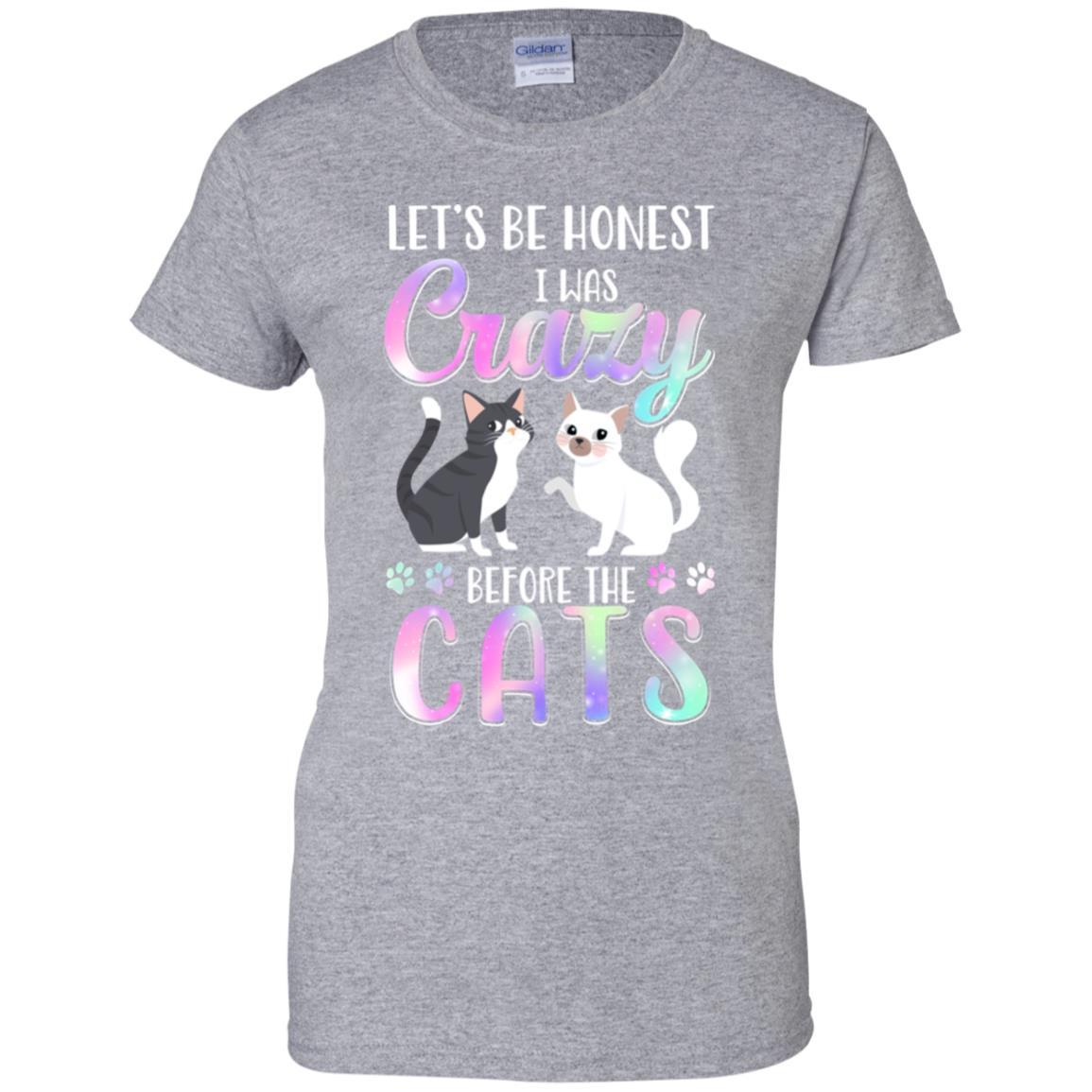 Let's Be Honest I Was Crazy Before The Cats-T-Shirt & Tank Top-Women's T-Shirt-Sport Grey