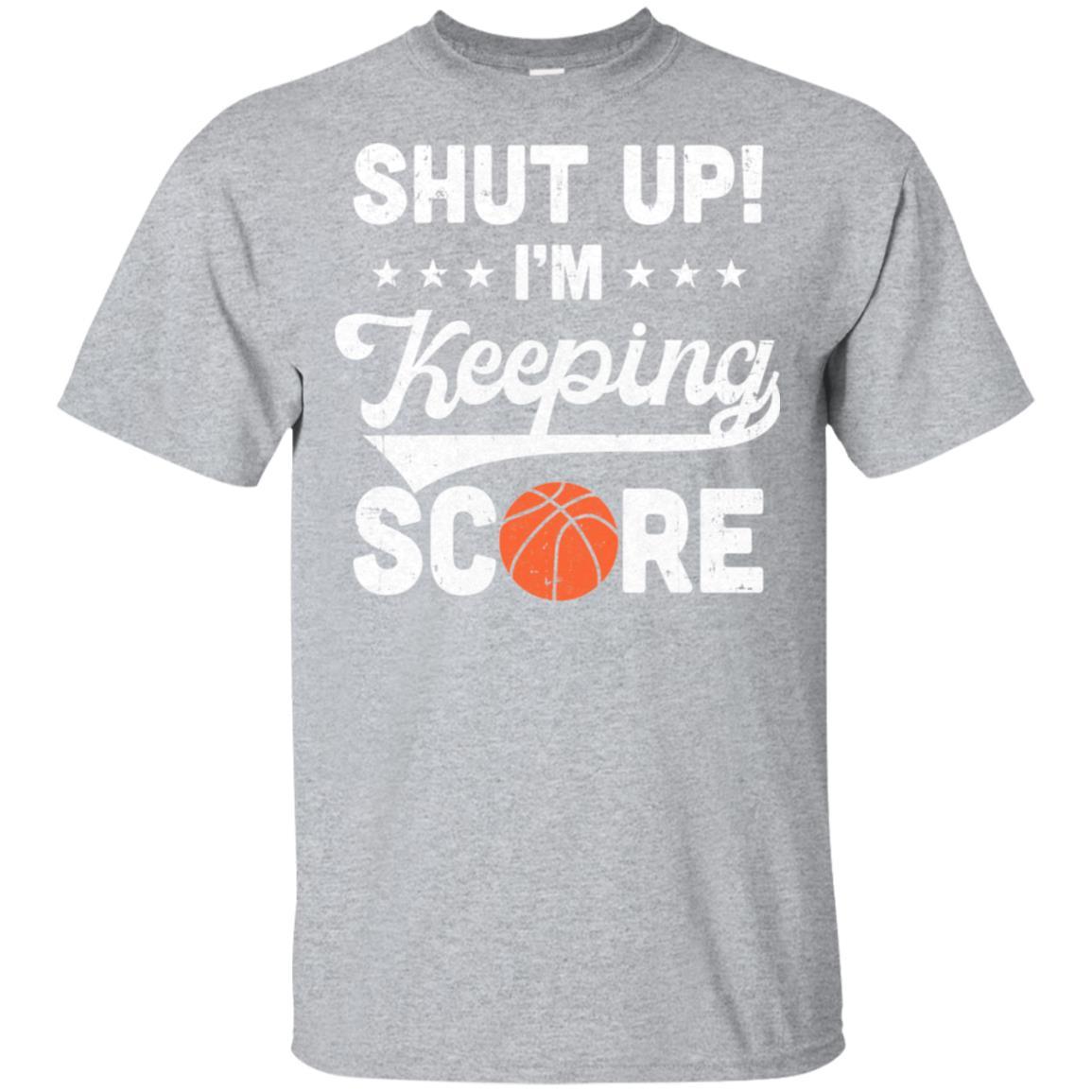 Shut Up I'm Keeping Score Funny Basketball-T-Shirt & Hoodie-Classic T-Shirt-Sport Grey