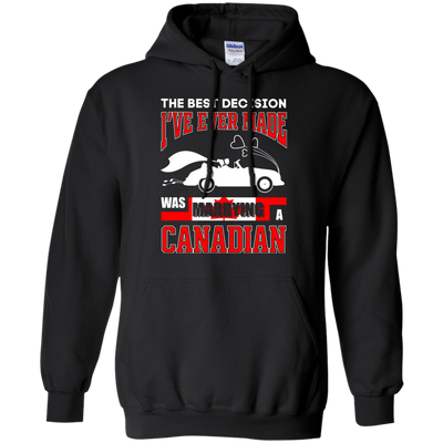 I've Ever Made Was Marrying A Canadian-T-Shirt & Hoodie-Pullover Hoodie-Black