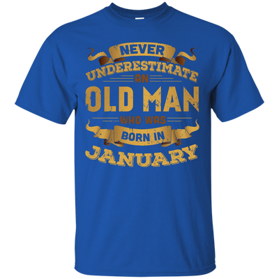 Never Underestimate An Old Man Who Was Born In January-T-Shirt & Hoodie-Classic T-Shirt-Royal