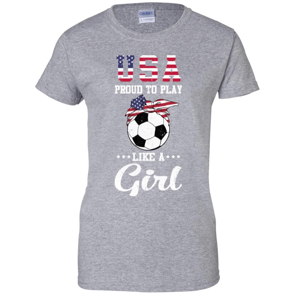 Usa Proud To Play Like A Girl Soccer Football-T-Shirt & Tank Top-Women's T-Shirt-Sport Grey