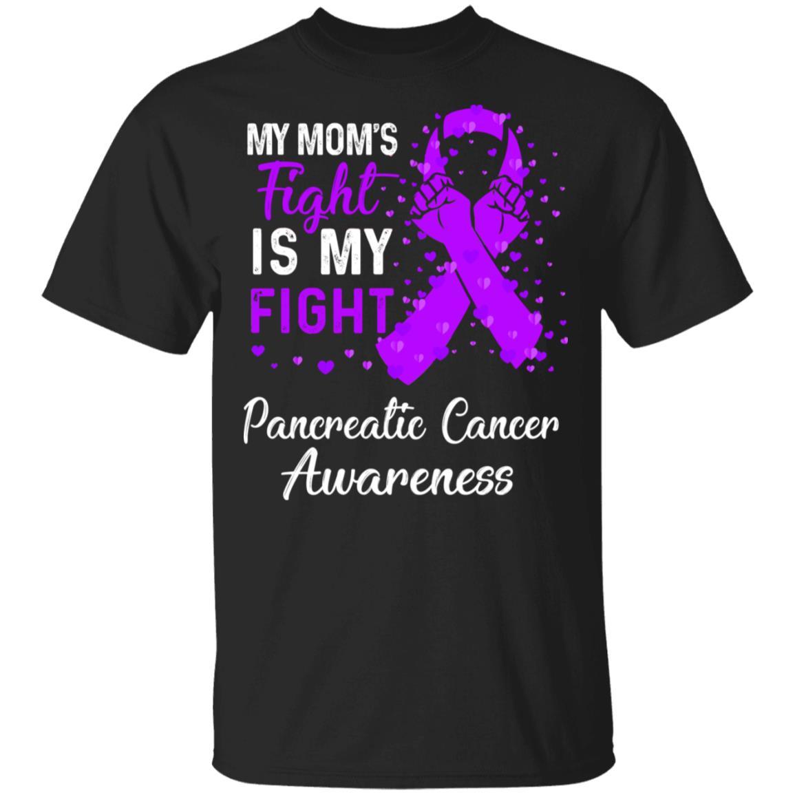 My Mom's Fight Is My Fight Pancreatic Cancer Awareness