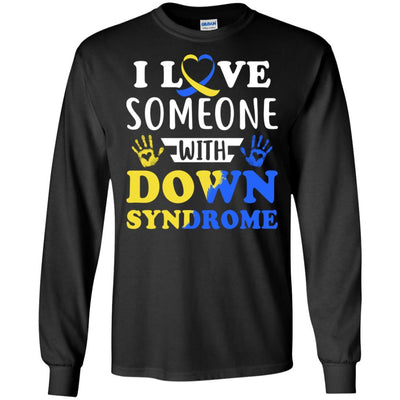I Love Someone With Down Syndrome Mom Dad-T-Shirt & Hoodie-Long Sleeve T-Shirt-Black