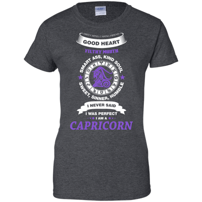 I Never Said I Was Perfect I Am A CAPRICORN-T-Shirt & Hoodie-Women's T-Shirt-Dark Heather