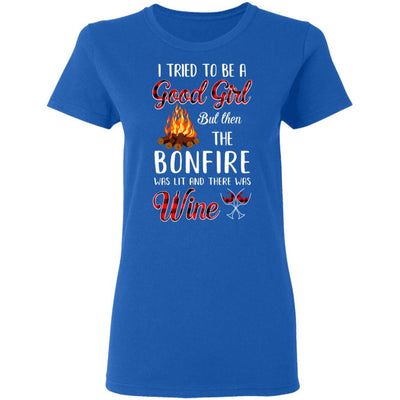 I Tried To Be A Good Girl But The Bonfire And Wine-T-Shirt & Hoodie-Women's T-Shirt-Royal