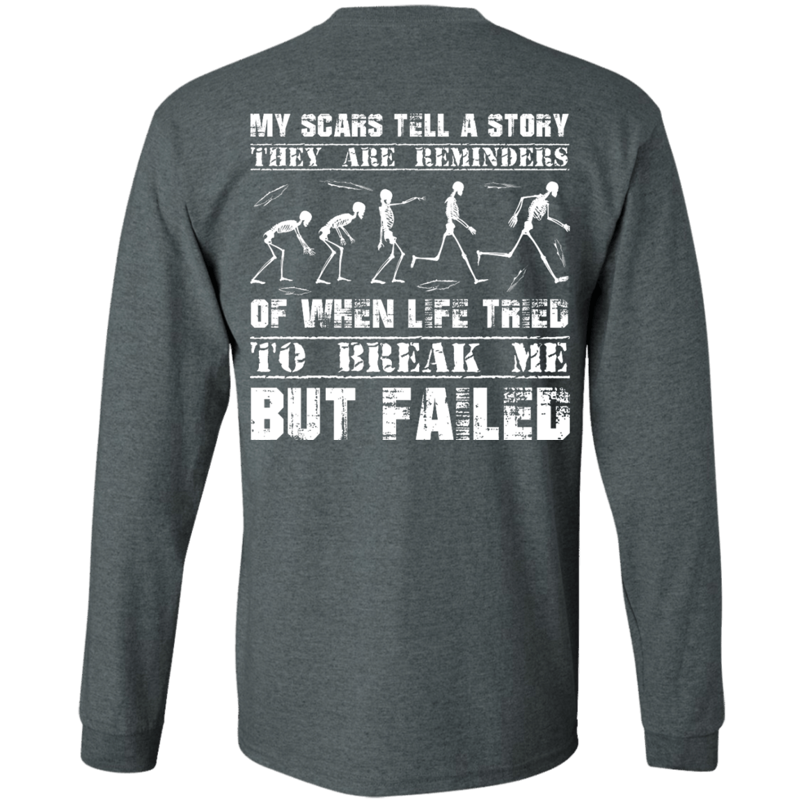 My Scars Tell A Story-T-Shirt & Hoodie-Long Sleeve T-Shirt-Dark Heather