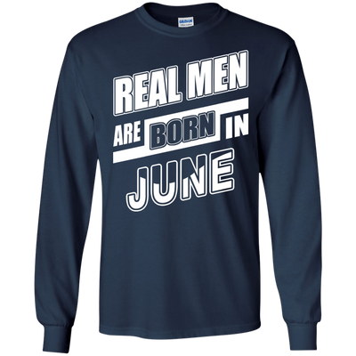 Real Men Are Born In June-T-Shirt & Hoodie-Long Sleeve T-Shirt-Navy