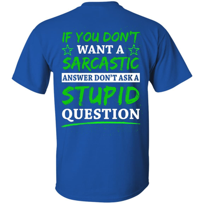 Don't Ask A Stupid Question-T-Shirt & Hoodie-Classic T-Shirt-Royal
