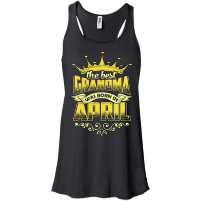 The Best Grandma Was Born In April-T-Shirt & Hoodie-Women's Flowy Racerback Tank-Black
