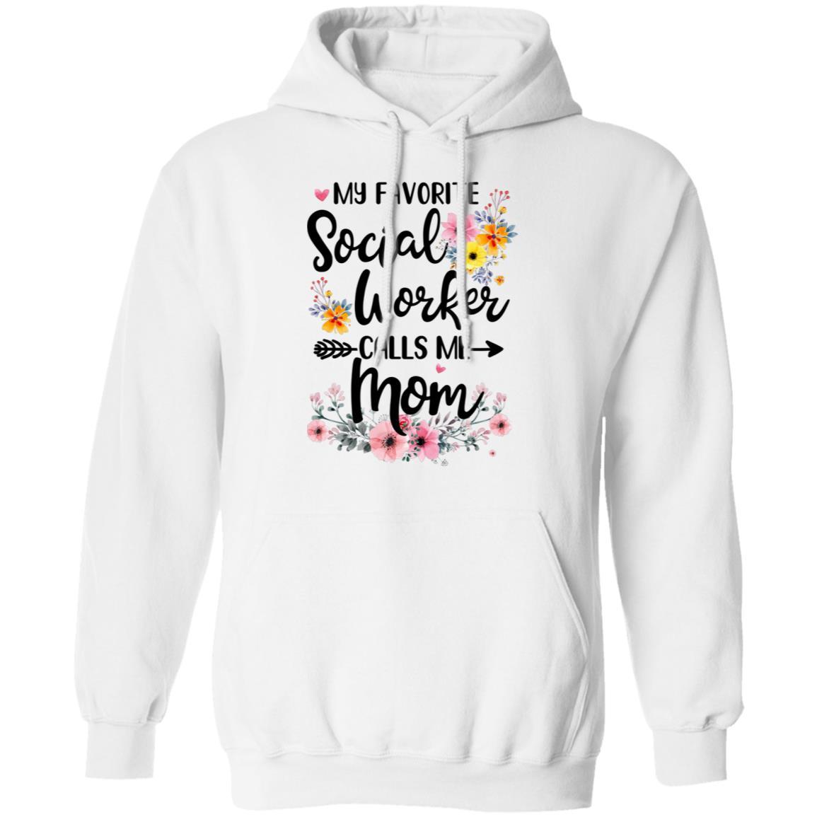My Favorite Social Worker Calls Me Mom Gift Mothers Day-Apparel CC-Pullover Hoodie-White