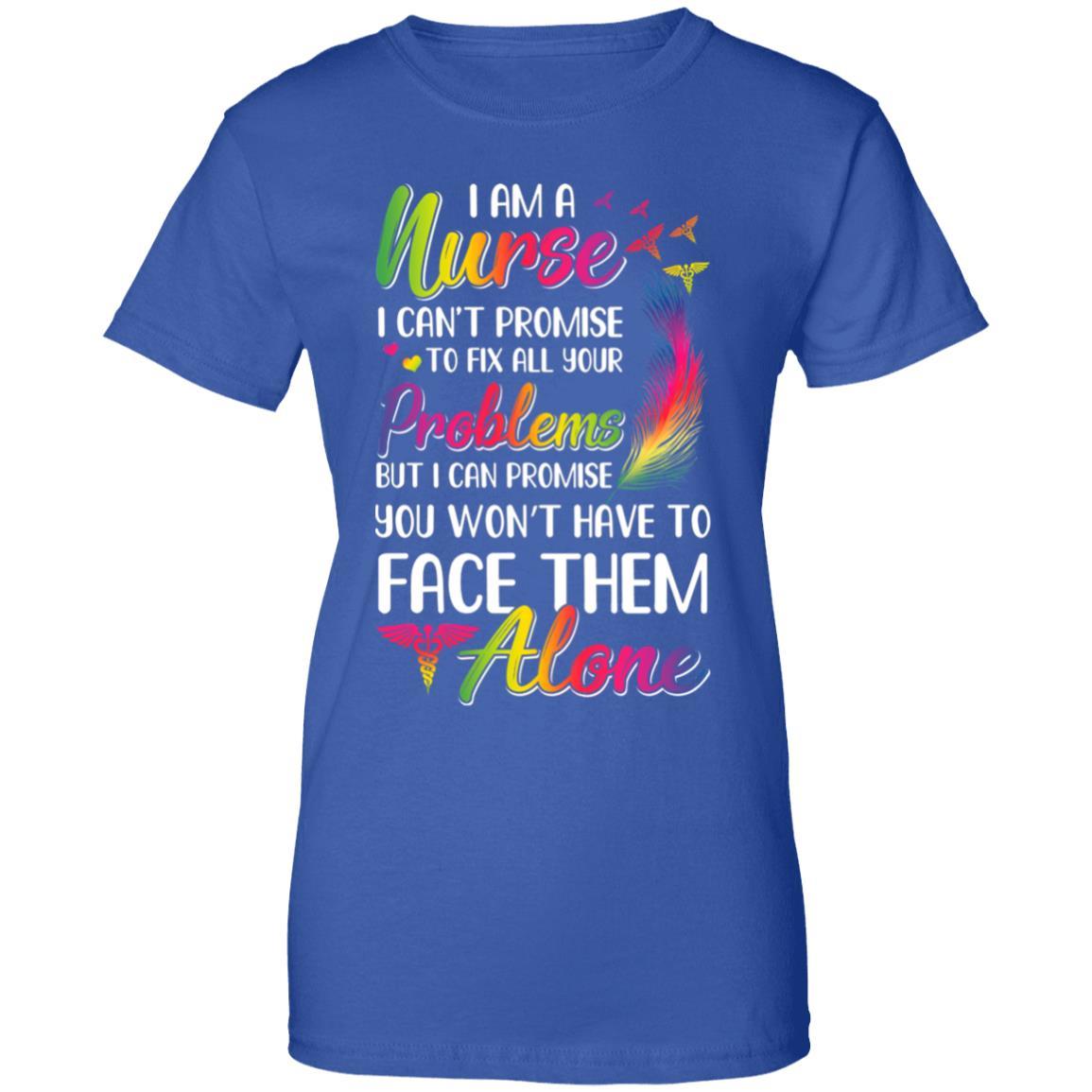 I'm A Nurse I Can't Promise To Fix All Your Problems-T-Shirt & Hoodie-Women's T-Shirt-Royal