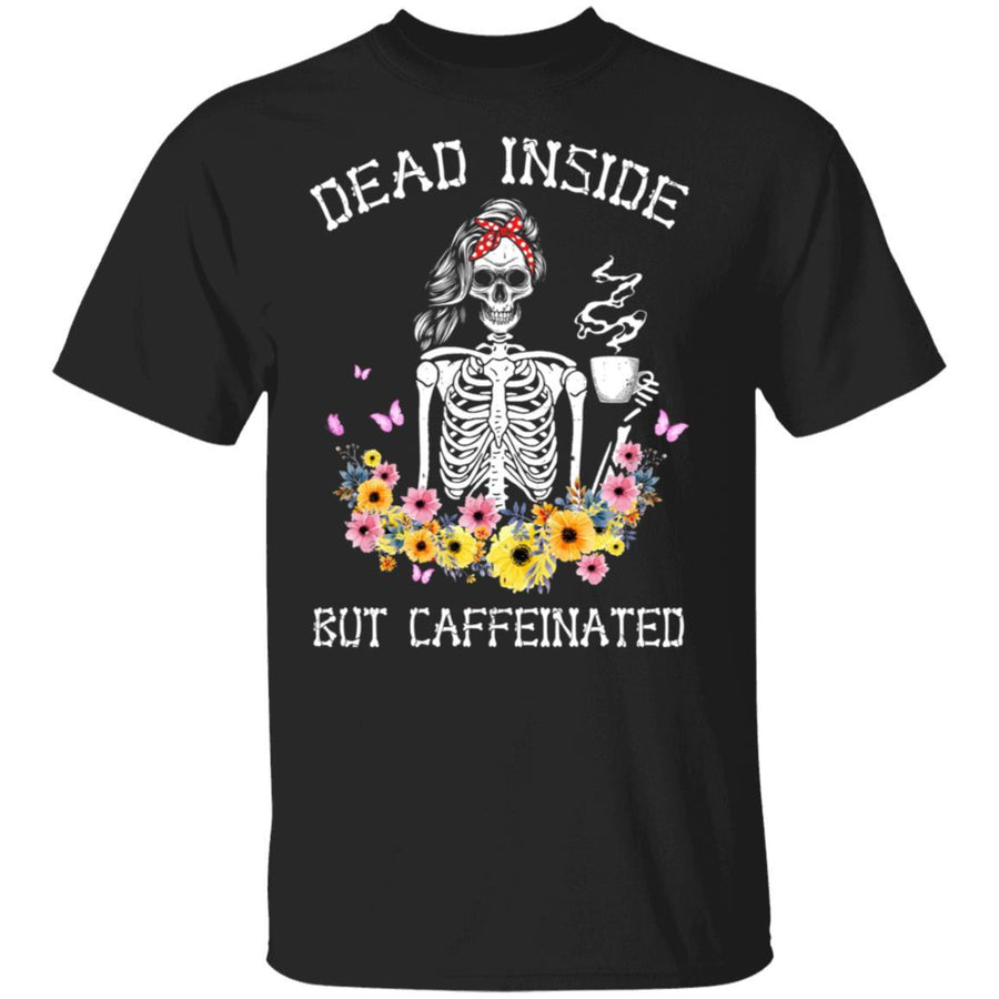 Dead Inside But Caffeinated Skeleton Flower Vintage-T-Shirt & Hoodie-Classic T-Shirt-Black