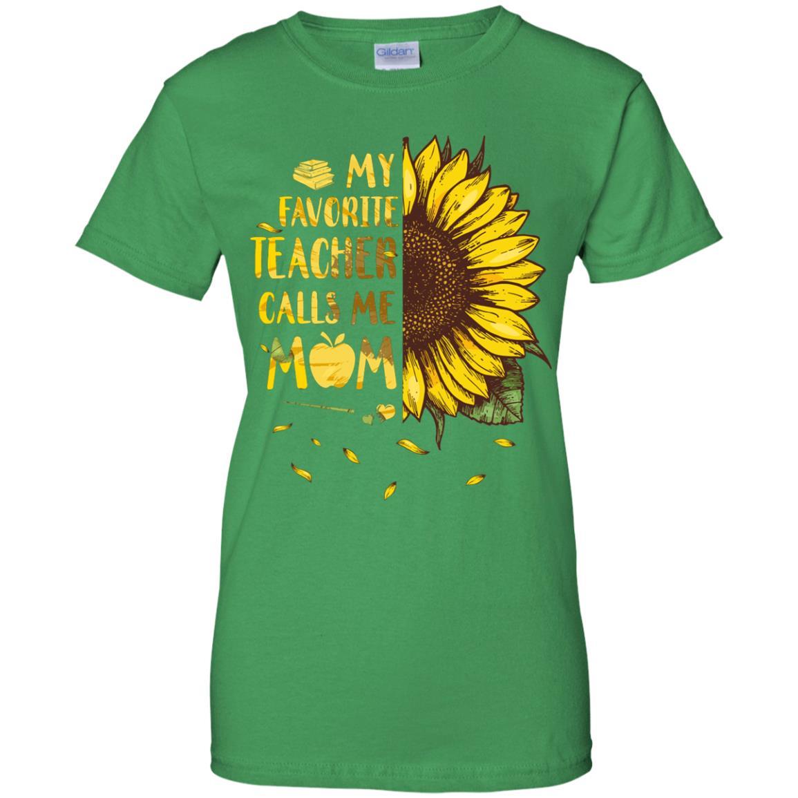 Sunflower My Favorite Teacher Calls Me Mom Mothers Day Gift-T-Shirt & Hoodie-Women's T-Shirt-Irish Green