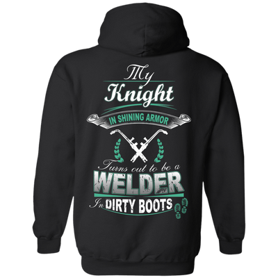 Turns out to be a Welder In Dirty Boots-T-Shirt & Hoodie-Pullover Hoodie-Black