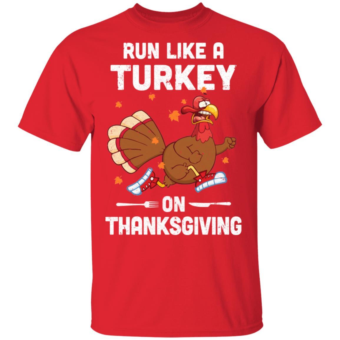 Run Like A Turkey On Thanksgiving Funny Runner Running Gift-T-Shirt & Sweatshirt-Classic T-Shirt-Red