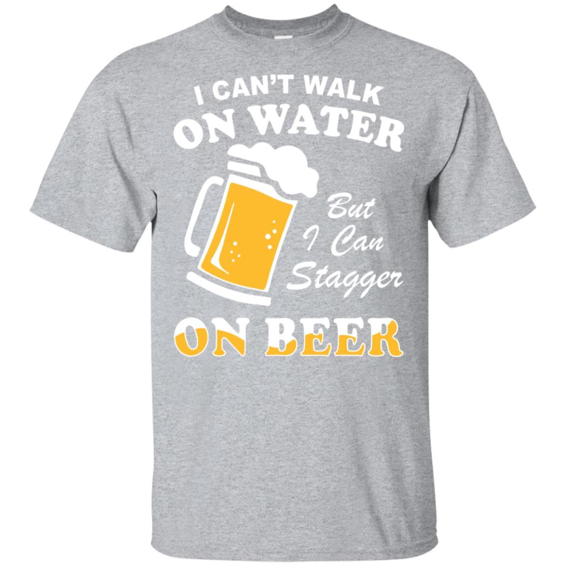I Can't Walk On Water But I Can Stagger On Beer-T-Shirt & Hoodie-Classic T-Shirt-Sport Grey